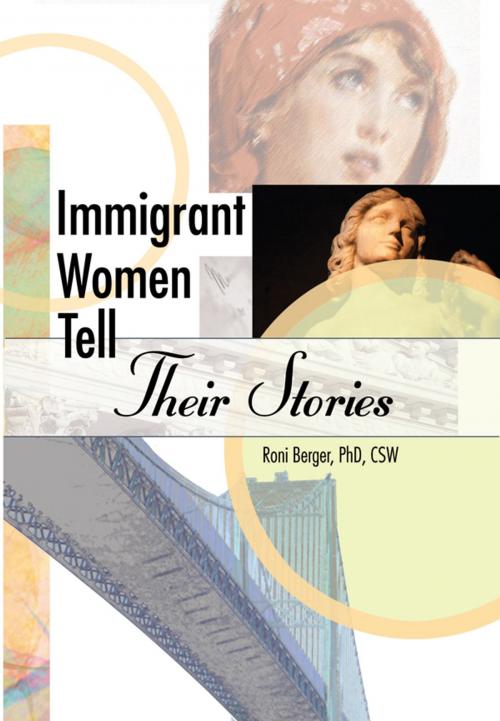 Cover of the book Immigrant Women Tell Their Stories by Roni Berger, Taylor and Francis