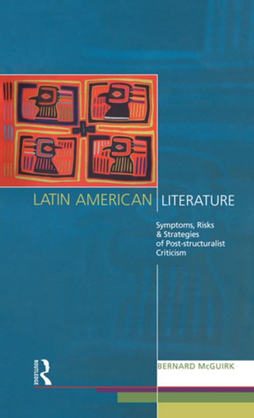 Cover of the book Latin American Literature by Bernard McGuirk, Taylor and Francis