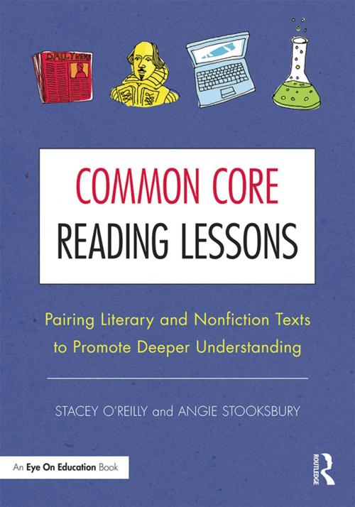 Cover of the book Common Core Reading Lessons by Stacey O'Reilly, Angie Stooksbury, Taylor and Francis