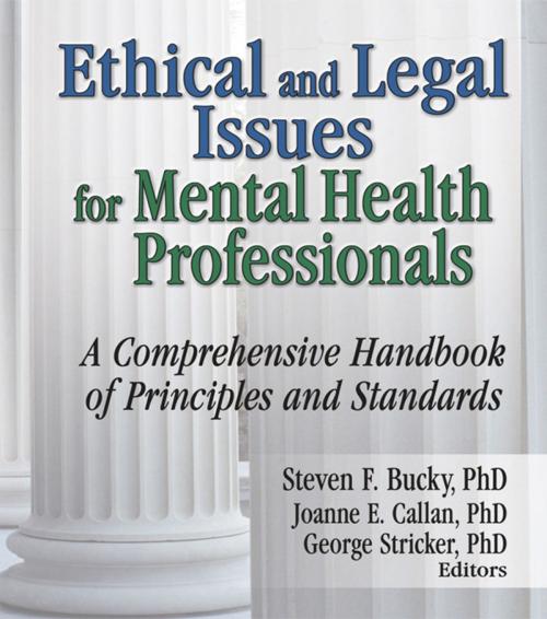 Cover of the book Ethical and Legal Issues for Mental Health Professionals by Steven F Bucky, Joanne E Callan, George Stricker, Taylor and Francis