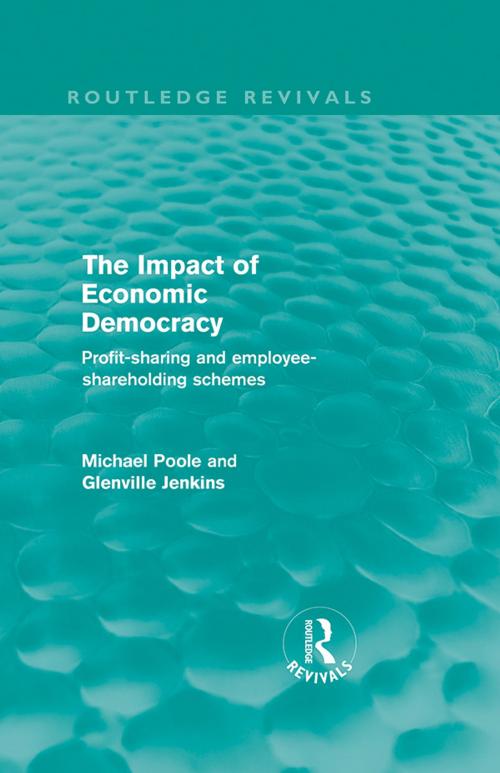 Cover of the book The Impact of Economic Democracy by Michael Poole, Glenville Jenkins, Taylor and Francis