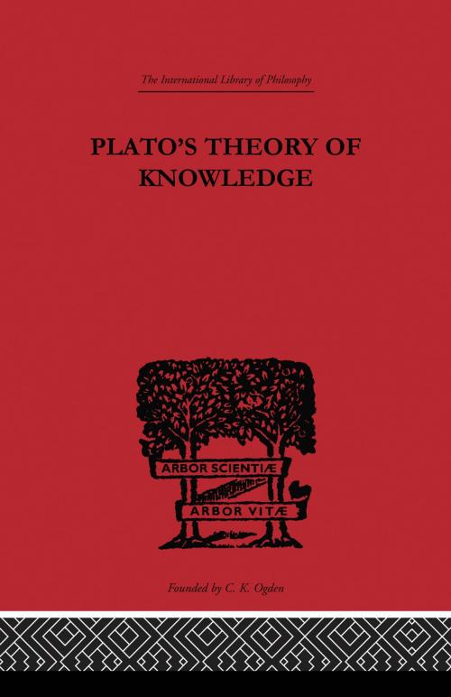 Cover of the book Plato's Theory of Knowledge by Francis MacDonald Cornford, Taylor and Francis