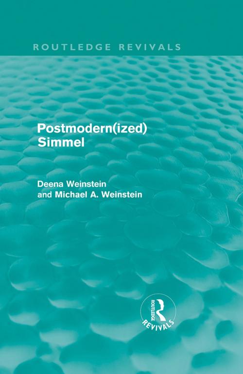 Cover of the book Postmodernized Simmel by Deena Weinstein, Michael Weinstein, Taylor and Francis