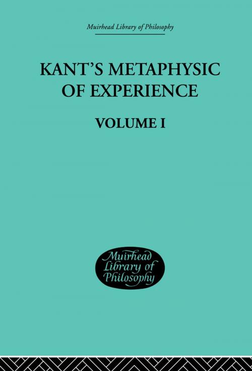 Cover of the book Kant's Metaphysic of Experience by Paton, H J, Taylor and Francis