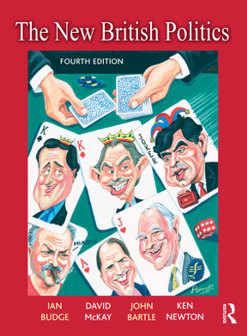 Cover of the book The New British Politics by Ian Budge, Kenneth Newton, John Bartle, David Mckay, Taylor and Francis