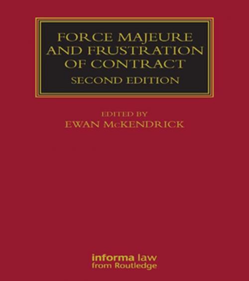 Cover of the book Force Majeure and Frustration of Contract by Ewan McKendrick, Taylor and Francis