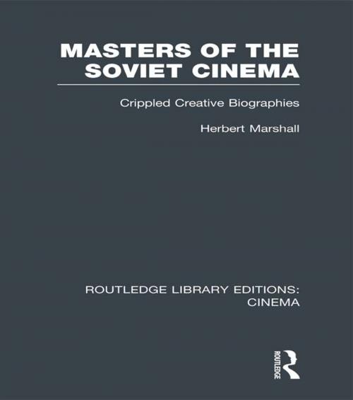 Cover of the book Masters of the Soviet Cinema by Herbert Marshall, Taylor and Francis