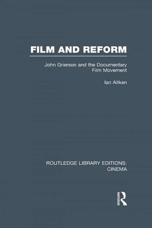 Cover of the book Film and Reform by Ian Aitken, Taylor and Francis