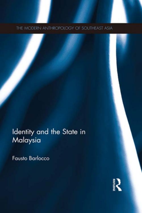 Cover of the book Identity and the State in Malaysia by Fausto Barlocco, Taylor and Francis