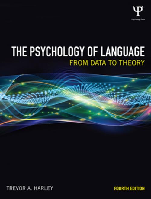 Cover of the book The Psychology of Language by Trevor A. Harley, Taylor and Francis