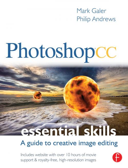 Cover of the book Photoshop CC: Essential Skills by Mark Galer, Philip Andrews, Taylor and Francis