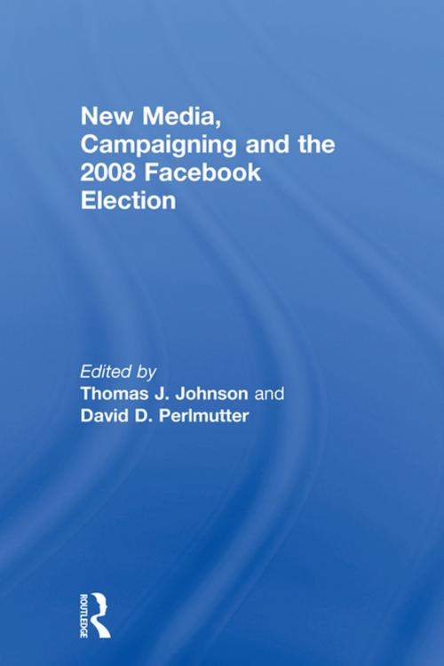 Cover of the book New Media, Campaigning and the 2008 Facebook Election by , Taylor and Francis