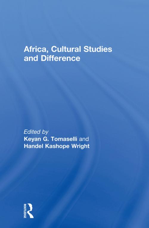 Cover of the book Africa, Cultural Studies and Difference by , Taylor and Francis