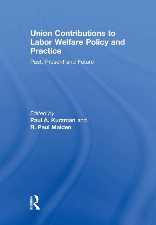 Cover of the book Union Contributions to Labor Welfare Policy and Practice by , Taylor and Francis
