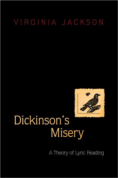 Cover of the book Dickinson's Misery by Virginia Jackson, Princeton University Press