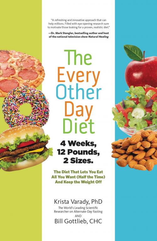 Cover of the book The Every-Other-Day Diet by Krista Varady, Hachette Books