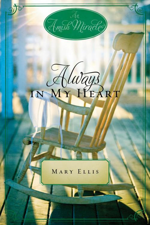 Cover of the book Always in My Heart by Mary Ellis, Beth Wiseman, Ruth Reid, Thomas Nelson