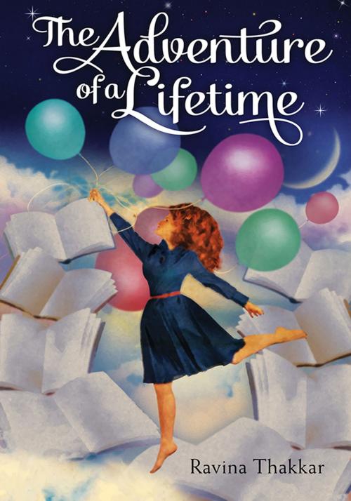 Cover of the book Adventure of a Lifetime by Ravina Thakkar, Sourcebooks
