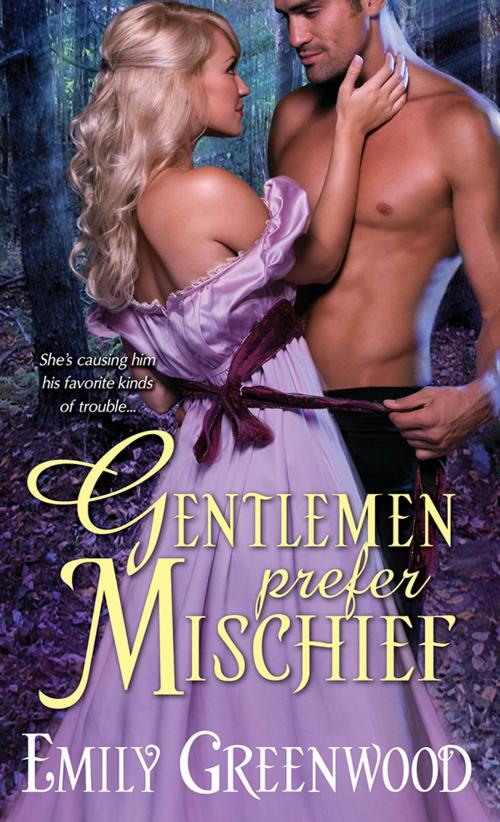 Cover of the book Gentlemen Prefer Mischief by Emily Greenwood, Sourcebooks
