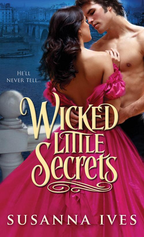 Cover of the book Wicked Little Secrets by Susanna Ives, Sourcebooks