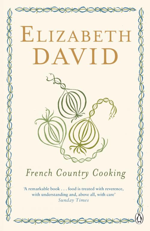 Cover of the book French Country Cooking by Elizabeth David, Penguin Books Ltd