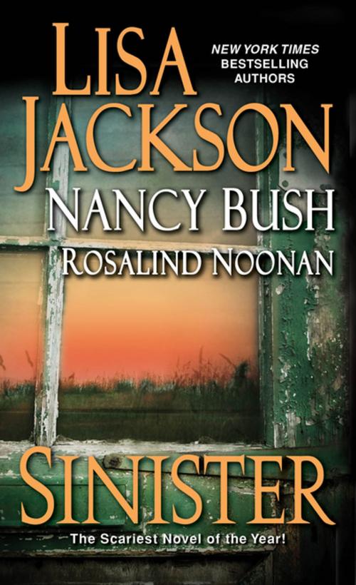 Cover of the book Sinister by Lisa Jackson, Nancy Bush, Rosalind Noonan, Zebra Books