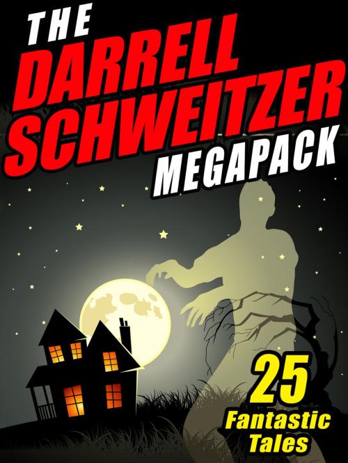Cover of the book The Darrell Schweitzer MEGAPACK ® by Darrell Schweitzer, Wildside Press LLC