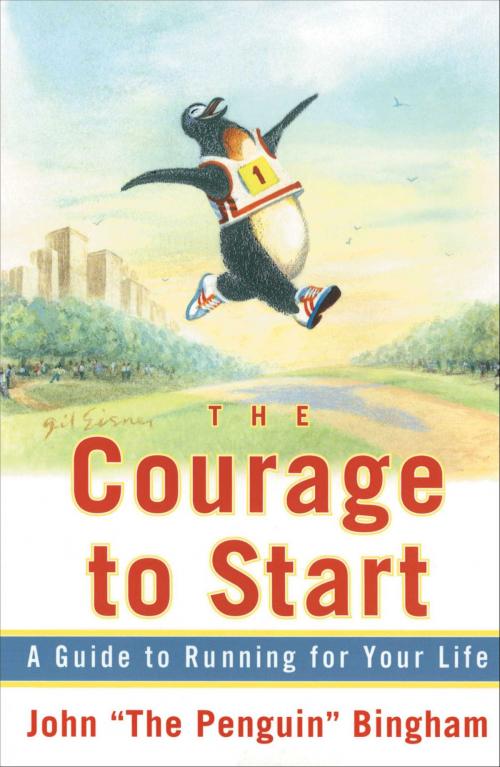 Cover of the book The Courage To Start by John "The Penguin" Bingham, Atria Books