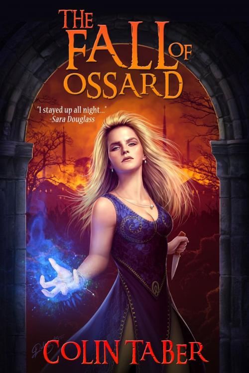 Cover of the book The Fall of Ossard by Colin Taber, Thought Stream Creative Services