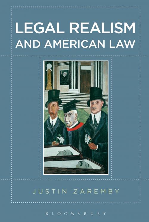 Cover of the book Legal Realism and American Law by Dr. Justin Zaremby, Bloomsbury Publishing