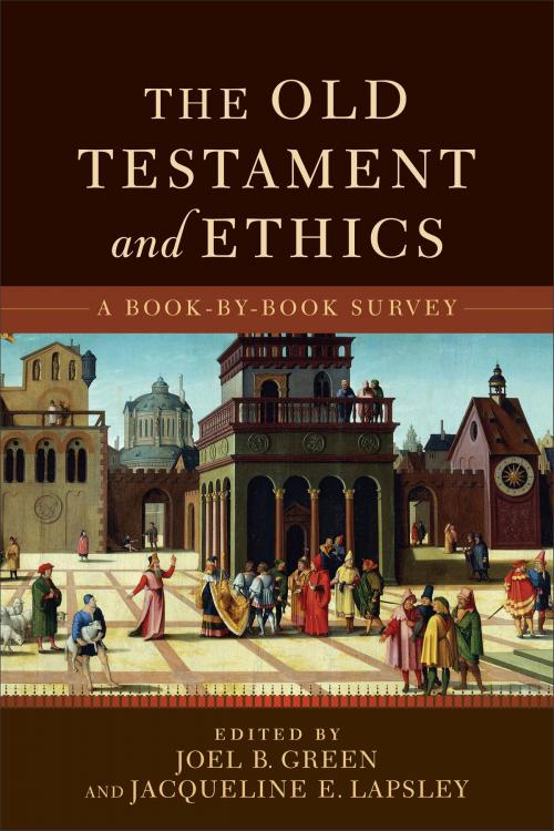 Cover of the book The Old Testament and Ethics by , Baker Publishing Group