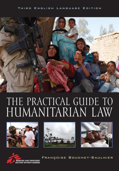 Cover of the book The Practical Guide to Humanitarian Law by Françoise Bouchet-Saulnier, Rowman & Littlefield Publishers