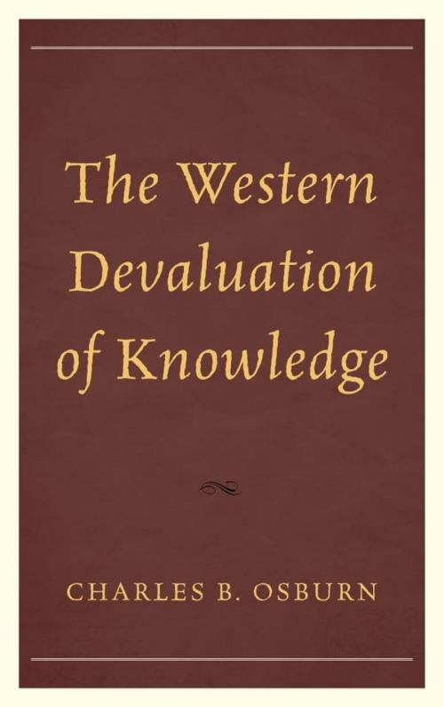 Cover of the book The Western Devaluation of Knowledge by Charles B. Osburn, Rowman & Littlefield Publishers