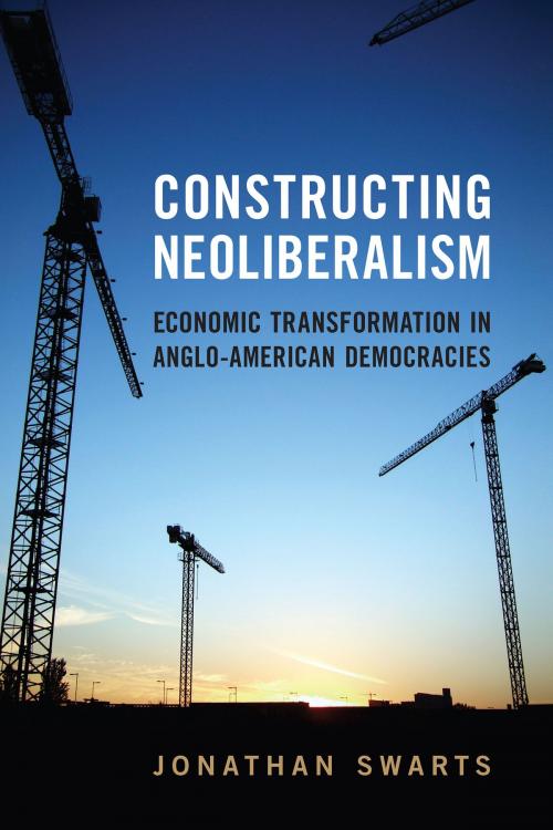 Cover of the book Constructing Neoliberalism by Jonathan Swarts, University of Toronto Press, Scholarly Publishing Division