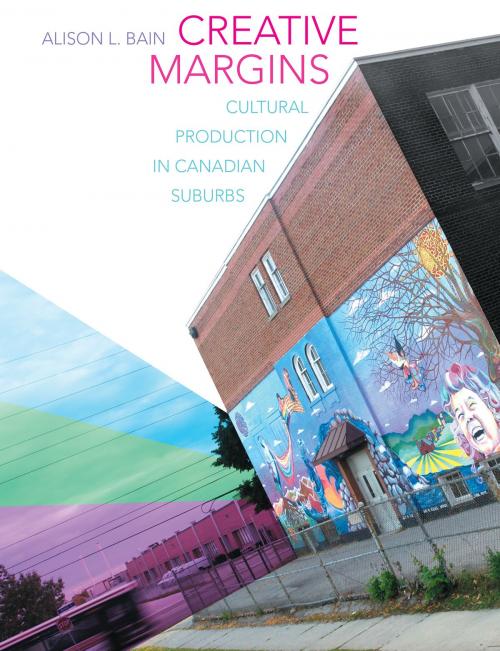 Cover of the book Creative Margins by Alison L. Bain, University of Toronto Press, Scholarly Publishing Division