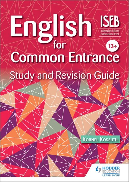 Cover of the book English for Common Entrance Study and Revision Guide by Kornel Kossuth, Hodder Education