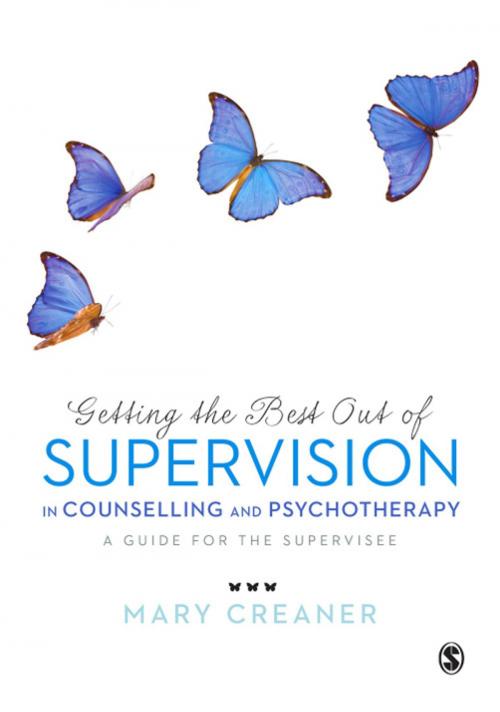 Cover of the book Getting the Best Out of Supervision in Counselling & Psychotherapy by Dr. Mary Creaner, SAGE Publications