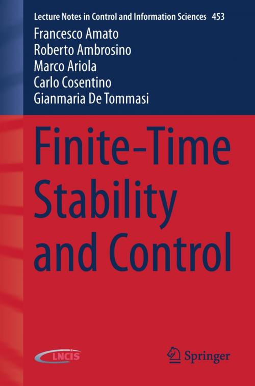 Cover of the book Finite-Time Stability and Control by Francesco Amato, Roberto Ambrosino, Marco Ariola, Carlo Cosentino, Gianmaria De Tommasi, Springer London