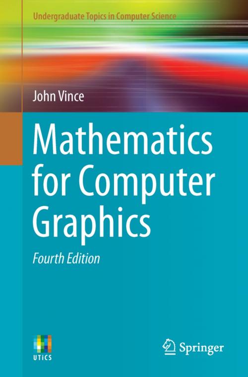 Cover of the book Mathematics for Computer Graphics by John Vince, Springer London