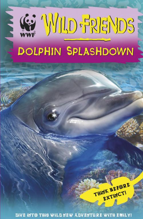Cover of the book WWF Wild Friends: Dolphin Splashdown by RHCP, RHCP
