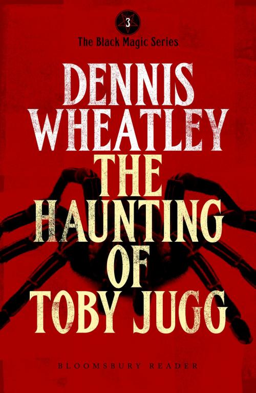 Cover of the book The Haunting of Toby Jugg by Dennis Wheatley, Bloomsbury Publishing