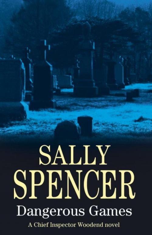 Cover of the book Dangerous Games by Sally Spencer, Severn House Publishers