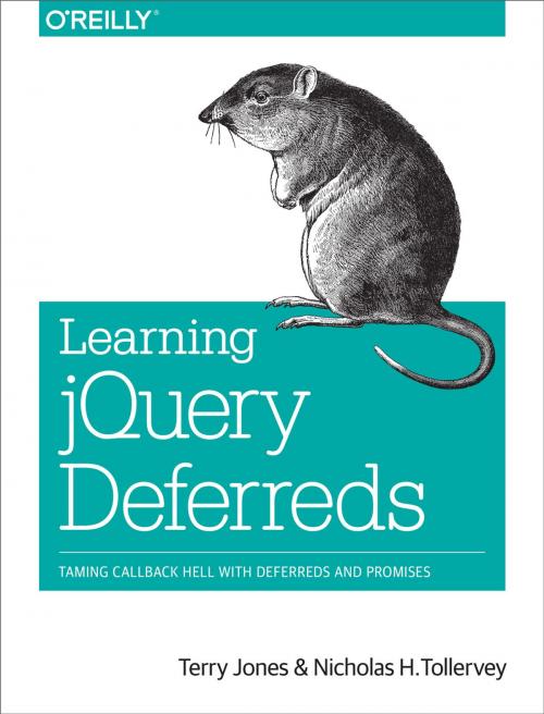 Cover of the book Learning jQuery Deferreds by Terry Jones, Nicholas H. Tollervey, O'Reilly Media