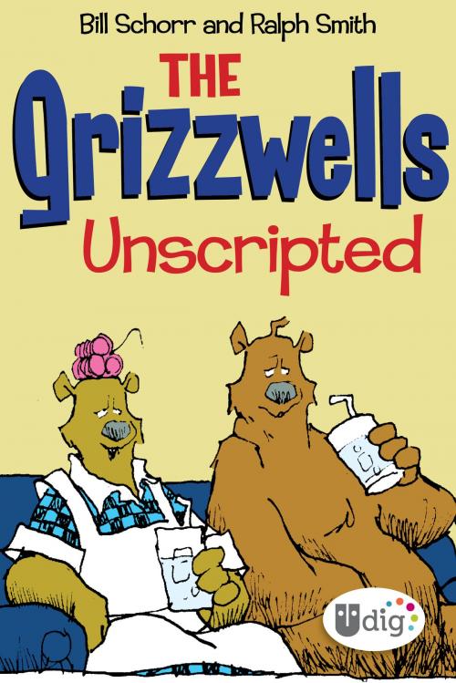 Cover of the book The Grizzwells: Unscripted by Bill Schorr, Andrews McMeel Publishing, LLC