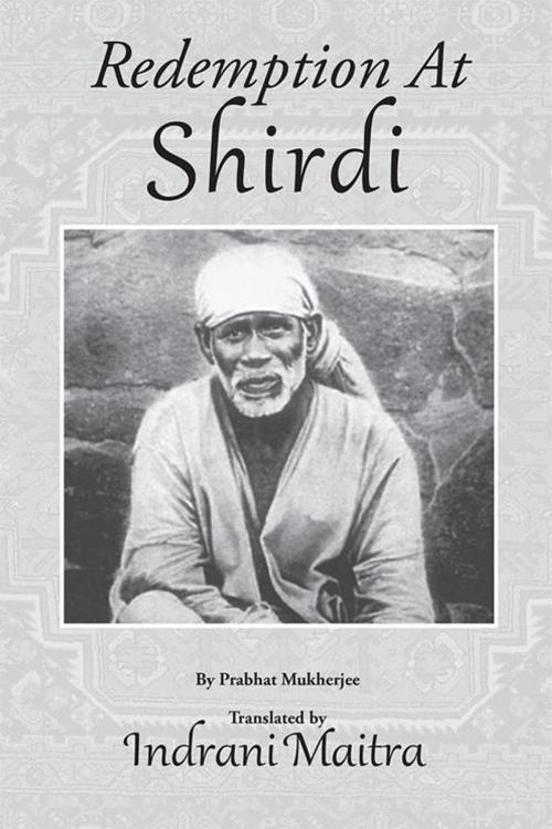Cover of the book Redemption at Shirdi by Indrani Maitra, Prabhat Mukherjee, Balboa Press