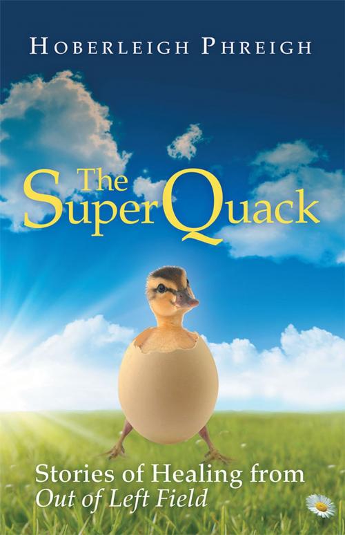 Cover of the book The Superquack by Hoberleigh Phreigh, Balboa Press