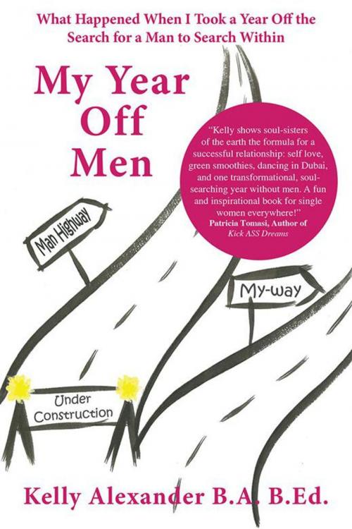 Cover of the book My Year off Men by Kelly Alexander, Balboa Press