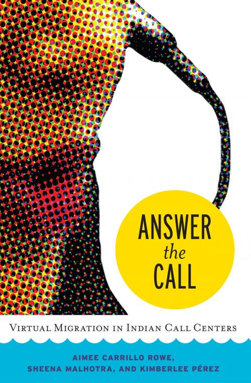 Cover of the book Answer the Call by Aimee Carrillo Rowe, Sheena Malhotra, Kimberlee Pérez, University of Minnesota Press