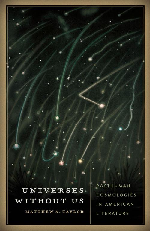 Cover of the book Universes without Us by Matthew A. Taylor, University of Minnesota Press