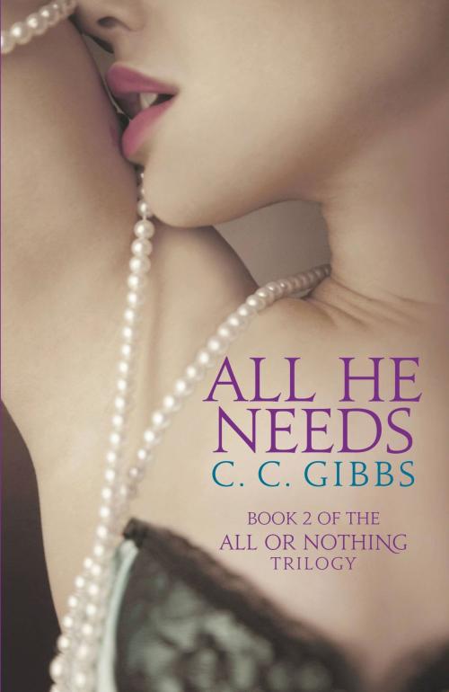 Cover of the book All He Needs by C. C. Gibbs, Grand Central Publishing